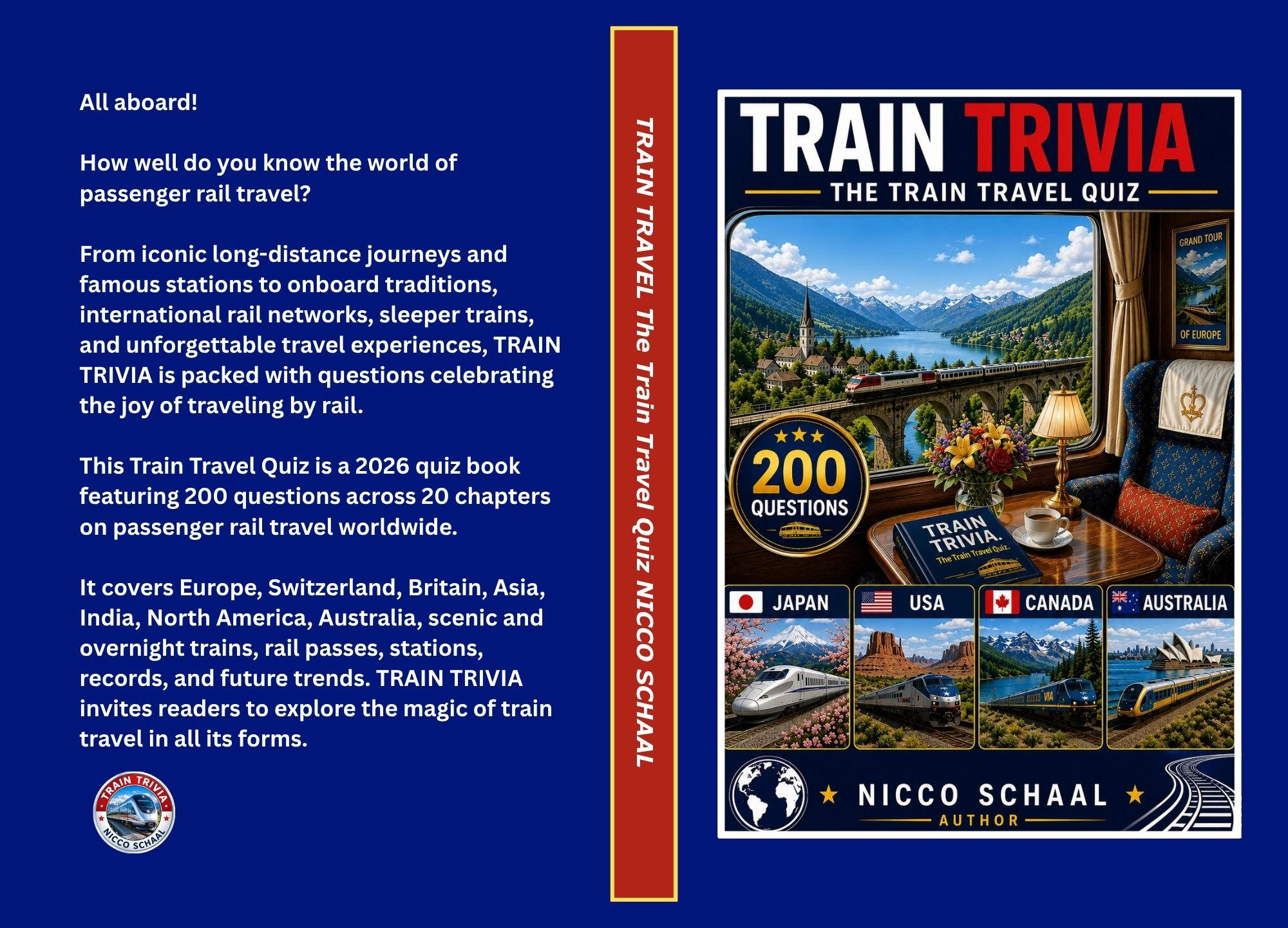 Train Trivia by Nicco Schaal Train Trivia Book Cover. This page introduces Train Trivia, a **200-question quiz book** covering **20 chapters** that explores **passenger rail travel** worldwide. Discover scenic routes, overnight trains, high-speed rail, famous stations, rail passes, an